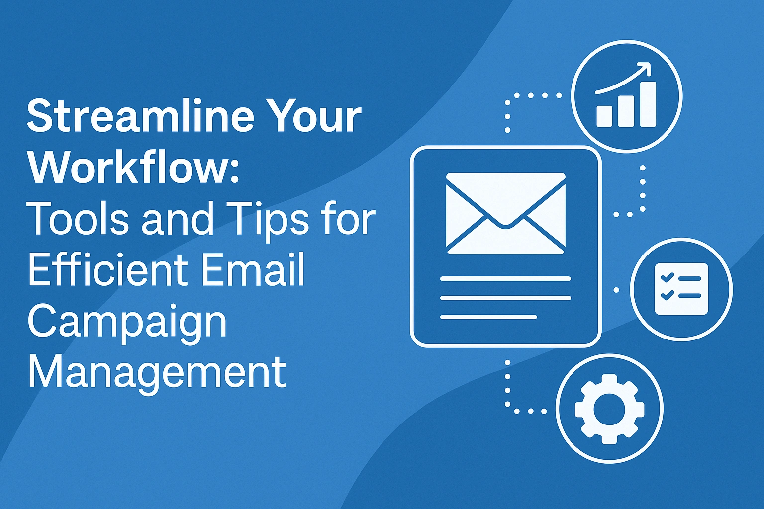 Efficient Email Campaign Management